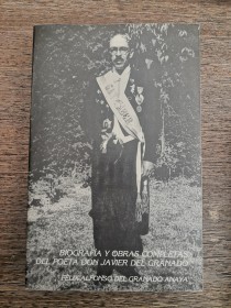 Biografía y obras completas del poeta Don Javier del Granado