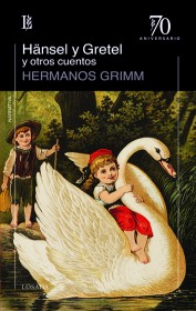 Hansel y Gretel y otros cuentos HERMANOS GRIMM – Losada