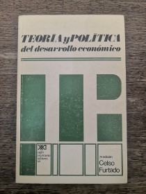 Teoría y política del desarrollo económico FURTADO, CELSO - Siglo XXI