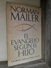El evangelio según el hijo MAILER, NORMAN - Emecé