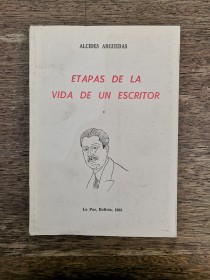 Etapas de la vida de un escritor (Tomo 1) ARGUEDAS, ALCIDES - La Paz (1963)