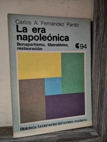 La era napoleónica FERNÁNDEZ PARDO, CARLOS - CEAL