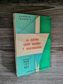 La guerra entre vicuñas y vascongados CRESPO, ALBERTO - Juventud