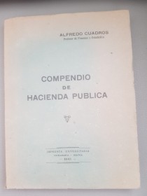 Compendio de Hacienda Pública (1943) - Cuadros, Alfredo - Imprenta Universitaria