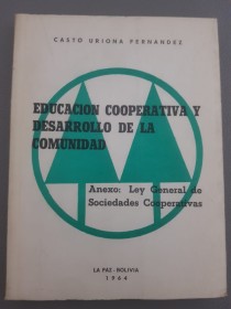 Educación cooperativa y desarrollo de la comunidad - Uriona Fernández, Casto -La Paz 1964