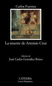 La muerte de Artemio Cruz FUENTES, CARLOS – Cátedra