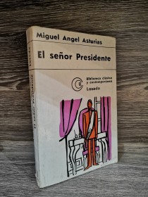 El señor Presidente ASTURIAS, MIGUEL ÁNGEL - Losada