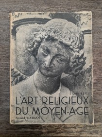 L'art religieux du Moyen-Age REAU, LOUIS - Fernand Nathan Editeur