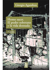 Homo Sacer. El poder soberano y la vida desnuda AGAMBEN, GIORGIO – Adriana Hidalgo