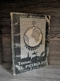 El petróleo FERNÁNDEZ SOLIZ, JORGE - Los Amigos del Libro