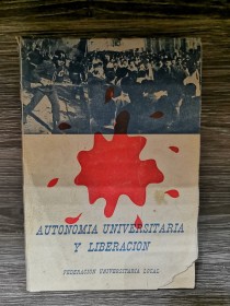 Autonomía universitaria y liberación FEDERACIÓN UNIVERSITARIA - Cochabamba (1968)