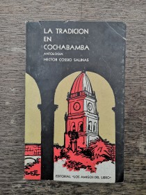 La tradición en Cochabamba. COSSIO SALINAS, HECTOR. - Los Amigos del Libro