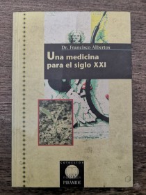 Una medicina para el siglo XXI ALBERTOS, FRANCISCO - Pirámide