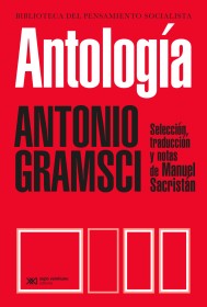 Antología GRAMSCI, ANTONIO - Siglo Veintiuno