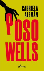 Poso Wells ALEMÁN, GABRIELA – El Cuervo