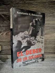 El deber de un soldado ROKOSSOVSKI, KONSTANTIN - Books