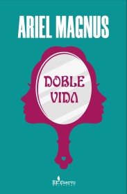 Doble Vida MAGNUS, ARIEL – El Cuervo