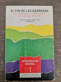 El fin de las barreras. Los empresarios y el Pacto Andino en la década de los 90 