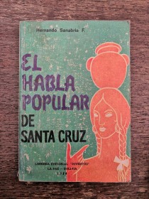 El habla popular de Santa Cruz SANABRIA, HERNANDO - Juventud