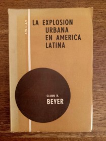 Una explosión urbana en América latina - BEYER, GLENN - Aguilar