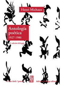 Antología poética (1927-1986) MICHAUX, HENRI – Adriana Hidalgo