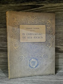 El crepúsculo de los ídolos NIETZSCHE, FRIEDRICH - Latino Americana
