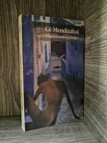 Alguien más a cargo CÉ MENDIZÁBAL - Alfaguara