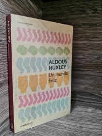 Un mundo feliz HUXLEY, ALDOUS - Debolsillo