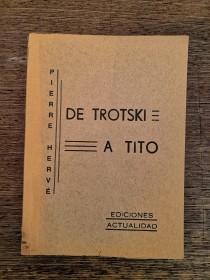 De Trotski a Tito HERVE, PIERRE - Actualidad