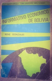 Informativo económico de Bolivia. GONZALES, RENE – Los Amigos del Libro