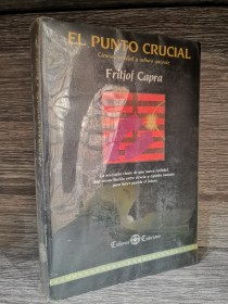 El punto crucial. Ciencia, sociedad y cultura naciente. CAPRA, FRITIOF - Estaciones