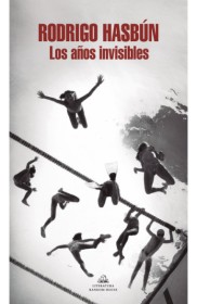 Los años invisibles HASBÚN, RODRIGO - Random House