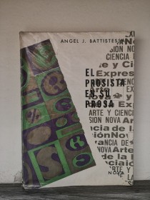 El prosista en su prosa BATTISTESSA, ÁNGEL - Nova