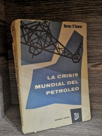 La crisis mundial del petróleo O'CONNOR, HARVEY - Platina