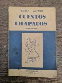 Cuentos chapacos ÁLFARO, OSCAR - Cuarta Edición (1978)