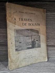 A través de Bolivia RODRIGUEZ, JOSÉ E. - Imprenta López (La Paz 1925)