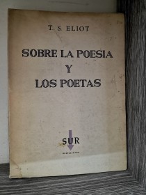 Sobre la poesía y los poetas ELIOT, T. S. - Sur 