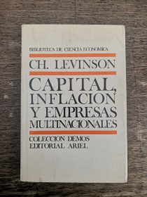 Capital, inflación y empresas multinacionales LEVINSON, CH. - Ariel