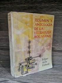 Resumen y antología de la literatura boliviana AVILA ECHAZÚ, EDGAR - Gisbert y Cia