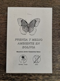 Prensa y medio ambiente en Bolivia CASANOVAS SAINZ, MAURICIO - PAAB APLP