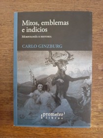 Mitos, emblemas e indicios GINZBURG, CARLO - Prometeo