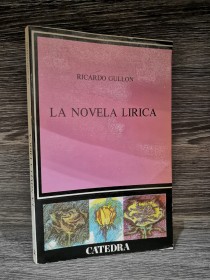 La novela lírica GULLON, RICARDO - Cátedra