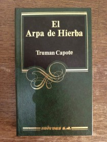 El arpa de hierba CAPOTE, TRUMAN - Editors S.A.