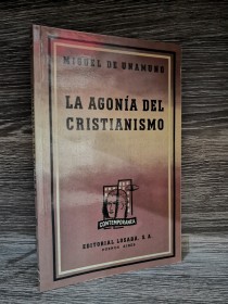 La agonía del cristianismo UNAMUNO, MIGUEL DE - Losada