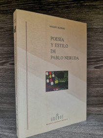 Poesía y estilo de Pablo Neruda ALONSO, AMADO - Gredos