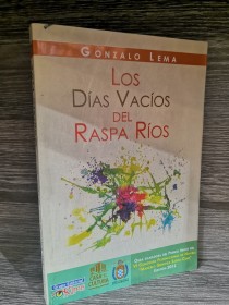 Los días vacíos del raspa ríos LEMA, GONZALO - Kipus
