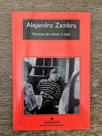 Formas de volver a casa ZAMBRA, ALEJANDRO - Anagrama