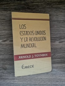 Los Estados Unidos y la revolución mundial TOYNBEE, ARNOLD J. - Emecé