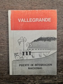 Vallegrande. Puente de integración nacional (1988)