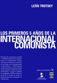 Los primeros 5 años de la Internacional Comunista TROTSKY, LEON - IPS